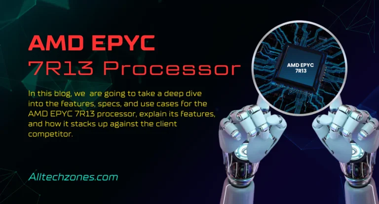 AMD EPYC 7R13 Processor Explained: Features, Specs & Use Cases
