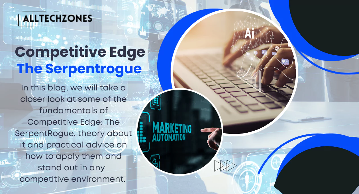 competitive edge the serpentrogue