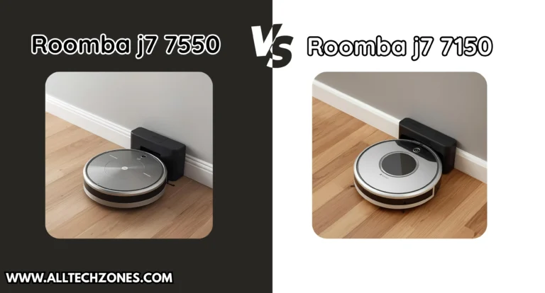 Roomba J7 7550 vs 7150: The Ultimate Comparison for Superior Cleaning Performance